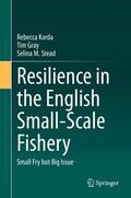 Korda / Stead / Gray |  Resilience in the English Small-Scale Fishery | Buch |  Sack Fachmedien