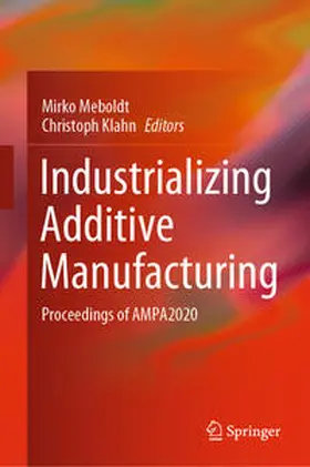 Meboldt / Klahn |  Industrializing Additive Manufacturing | eBook | Sack Fachmedien
