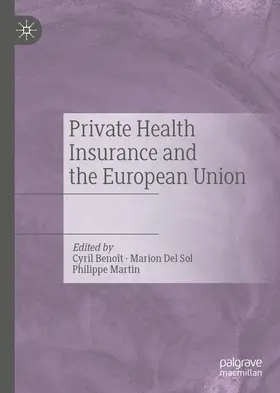 Benoît / Del Sol / Martin | Private Health Insurance and the European Union | E-Book | www.sack.de