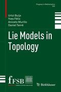 Buijs / Tanré / Félix |  Lie Models in Topology | Buch |  Sack Fachmedien