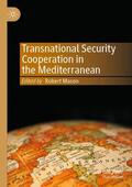 Mason |  Transnational Security Cooperation in the Mediterranean | Buch |  Sack Fachmedien