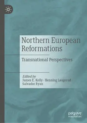 Kelly / Laugerud / Ryan |  Northern European Reformations | eBook | Sack Fachmedien