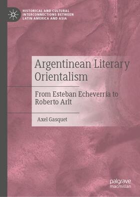 Gasquet | Argentinean Literary Orientalism | Buch | sack.de
