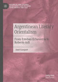 Gasquet |  Argentinean Literary Orientalism | eBook | Sack Fachmedien