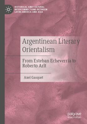 Gasquet | Argentinean Literary Orientalism | Buch | 978-3-030-54468-3 | sack.de