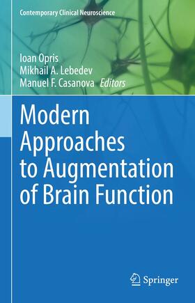 Opris / A. Lebedev / F. Casanova | Modern Approaches to Augmentation of Brain Function | E-Book | sack.de
