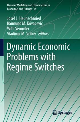 Haunschmied / Veliov / Kovacevic | Dynamic Economic Problems with Regime Switches | Buch | 978-3-030-54578-9 | sack.de