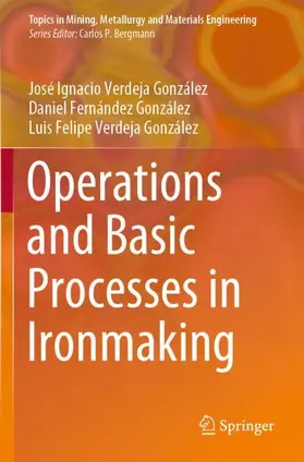 Verdeja González / Fernández González |  Operations and Basic Processes in Ironmaking | Buch |  Sack Fachmedien