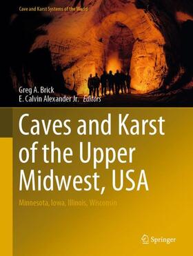 Alexander Jr. / Brick | Caves and Karst of the Upper Midwest, USA | Buch | 978-3-030-54632-8 | sack.de