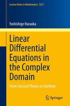 Haraoka |  Linear Differential Equations in the Complex Domain | eBook | Sack Fachmedien