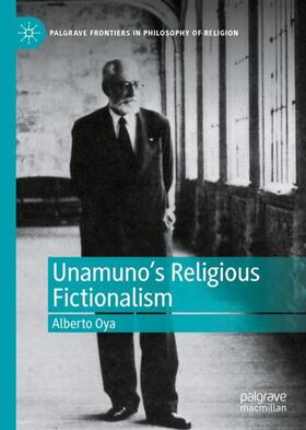 Oya |  Unamuno's Religious Fictionalism | Buch |  Sack Fachmedien