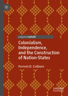Colburn |  Colonialism, Independence, and the Construction of Nation-States | eBook | Sack Fachmedien