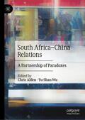 Wu / Alden |  South Africa¿China Relations | Buch |  Sack Fachmedien