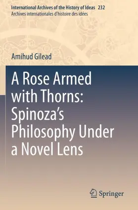 Gilead |  A Rose Armed with Thorns: Spinoza's Philosophy Under a Novel Lens | Buch |  Sack Fachmedien