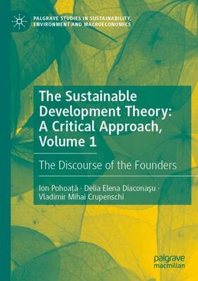 Pohoa?a / Diaconasu / Crupenschi |  The Sustainable Development Theory: A Critical Approach, Volume 1 | Buch |  Sack Fachmedien