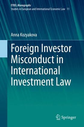 Kozyakova |  Foreign Investor Misconduct in International Investment Law | Buch |  Sack Fachmedien