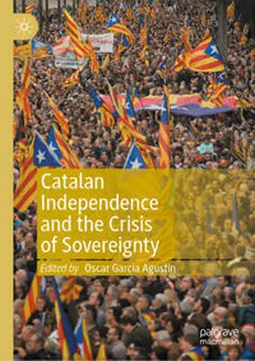 Agustín | Catalan Independence and the Crisis of Sovereignty | E-Book | sack.de