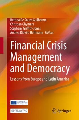 De Souza Guilherme / Ribeiro Hoffmann / Ghymers |  Financial Crisis Management and Democracy | Buch |  Sack Fachmedien