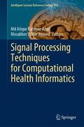 Ahmed / Ahad |  Signal Processing Techniques for Computational Health Informatics | Buch |  Sack Fachmedien