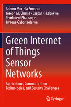 Murtala Zungeru / Chuma / Gaboitaolelwe |  Green Internet of Things Sensor Networks | Buch |  Sack Fachmedien
