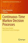 Piunovskiy / Zhang |  Continuous-Time Markov Decision Processes | Buch |  Sack Fachmedien