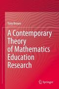Brown |  A Contemporary Theory of Mathematics Education Research | Buch |  Sack Fachmedien