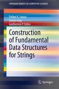 Louza / Telles / Gog |  Construction of Fundamental Data Structures for Strings | Buch |  Sack Fachmedien