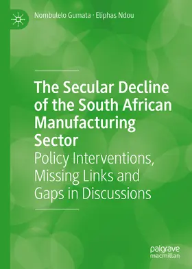 Gumata / Ndou | The Secular Decline of the South African Manufacturing Sector | E-Book | www.sack.de