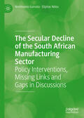 Gumata / Ndou |  The Secular Decline of the South African Manufacturing Sector | eBook | Sack Fachmedien
