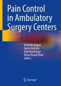 Rajput / Shah / Vadivelu |  Pain Control in Ambulatory Surgery Centers | Buch |  Sack Fachmedien