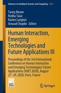 Ahram / Choplin / Taiar |  Human Interaction, Emerging Technologies and Future Applications III | Buch |  Sack Fachmedien