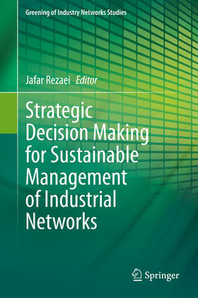 Rezaei | Strategic Decision Making for Sustainable Management of Industrial Networks | E-Book | sack.de