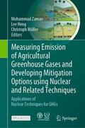 Zaman / Müller / Heng |  Measuring Emission of Agricultural Greenhouse Gases and Developing Mitigation Options using Nuclear and Related Techniques | Buch |  Sack Fachmedien