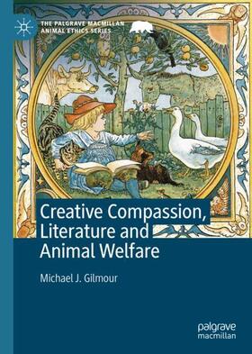 Gilmour | Creative Compassion, Literature and Animal Welfare | Buch | 978-3-030-55429-3 | sack.de