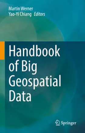 Werner / Chiang | Handbook of Big Geospatial Data | E-Book | sack.de