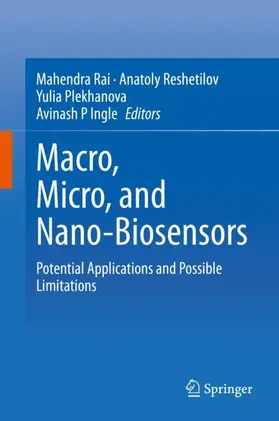 Rai / Ingle / Reshetilov |  Macro, Micro, and Nano-Biosensors | Buch |  Sack Fachmedien