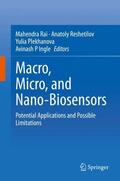 Rai / Ingle / Reshetilov |  Macro, Micro, and Nano-Biosensors | Buch |  Sack Fachmedien