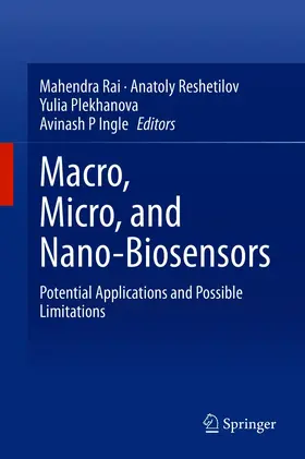 Rai / Reshetilov / Plekhanova | Macro, Micro, and Nano-Biosensors | E-Book | www.sack.de
