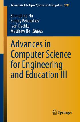 Hu / He / Petoukhov | Advances in Computer Science for Engineering and Education III | Buch | 978-3-030-55505-4 | sack.de