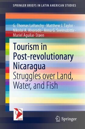 LaVanchy / Taylor / Aguilar-Støen | Tourism in Post-revolutionary Nicaragua | Buch | 978-3-030-55631-0 | sack.de