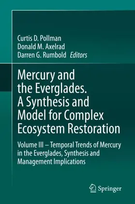 Pollman / Axelrad / Rumbold |  Mercury and the Everglades. A Synthesis and Model for Complex Ecosystem Restoration | Buch |  Sack Fachmedien