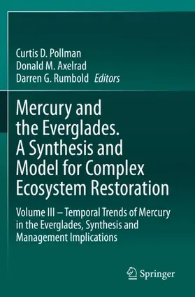 Pollman / Axelrad / Rumbold |  Mercury and the Everglades. A Synthesis and Model for Complex Ecosystem Restoration | Buch |  Sack Fachmedien