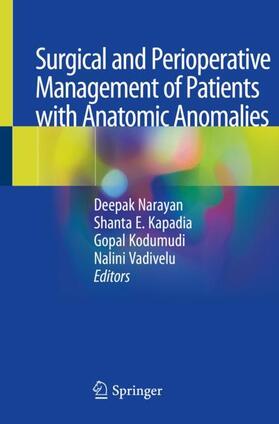 Narayan / Kapadia / Vadivelu | Surgical and Perioperative Management of Patients with Anatomic Anomalies | Buch | 978-3-030-55658-7 | sack.de