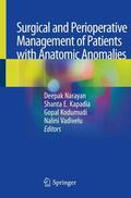 Narayan / Kapadia / Vadivelu |  Surgical and Perioperative Management of Patients with Anatomic Anomalies | Buch |  Sack Fachmedien