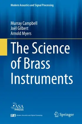 Campbell / Myers / Gilbert |  The Science of Brass Instruments | Buch |  Sack Fachmedien