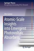 Ganose |  Atomic-Scale Insights into Emergent Photovoltaic Absorbers | Buch |  Sack Fachmedien