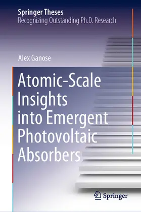 Ganose | Atomic-Scale Insights into Emergent Photovoltaic Absorbers | E-Book | sack.de