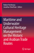 Parthesius / Sharfman |  Maritime and Underwater Cultural Heritage Management on the Historic and Arabian Trade Routes | eBook | Sack Fachmedien
