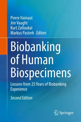 Hainaut / Vaught / Zatloukal |  Biobanking of Human Biospecimens | eBook | Sack Fachmedien