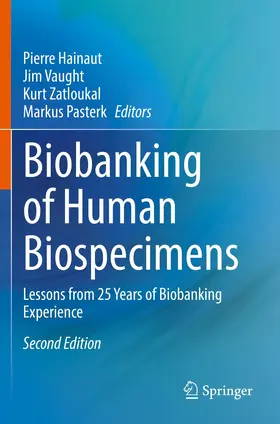 Hainaut / Vaught / Zatloukal |  Biobanking of Human Biospecimens | Buch |  Sack Fachmedien